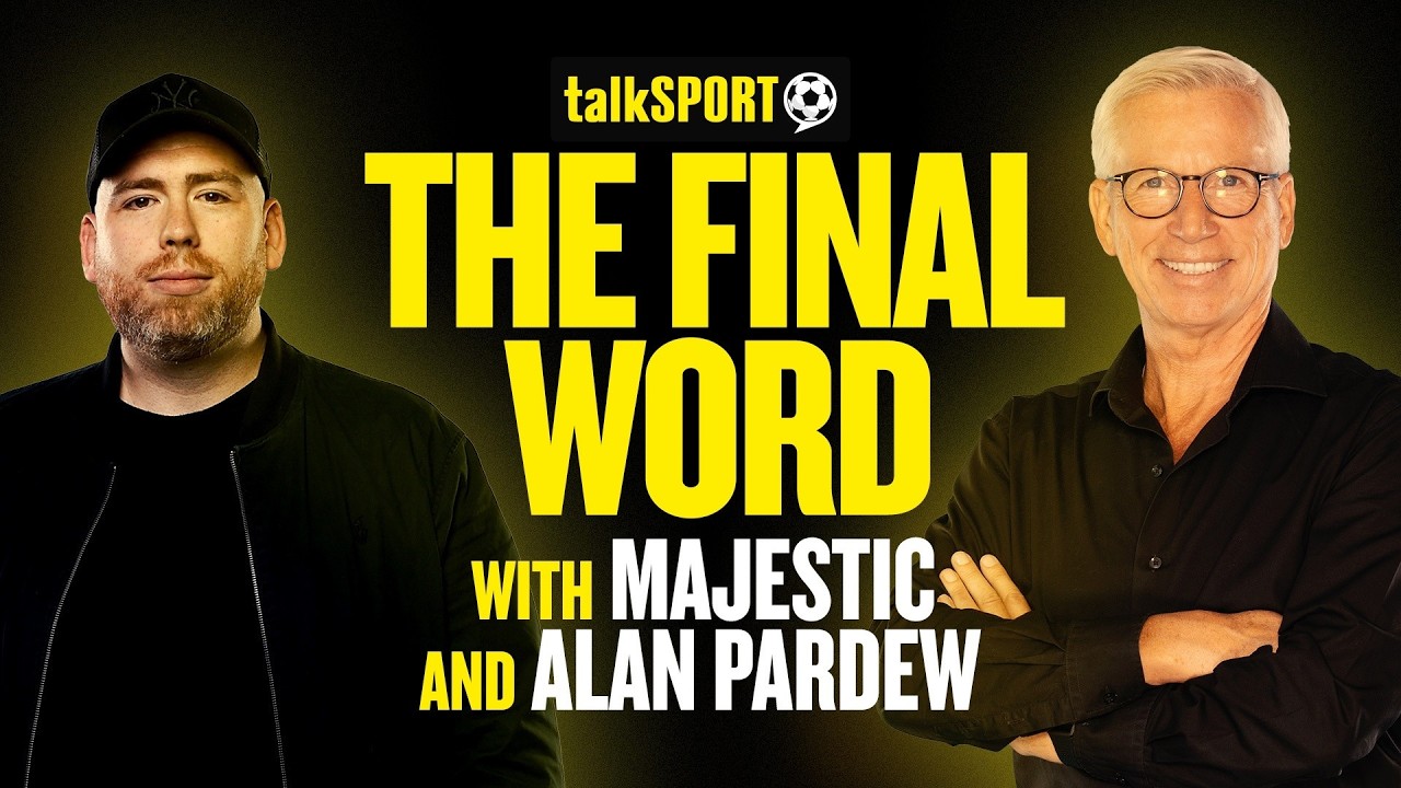 The Final Word with Majestic & Alan Pardew | 02-Aug-26