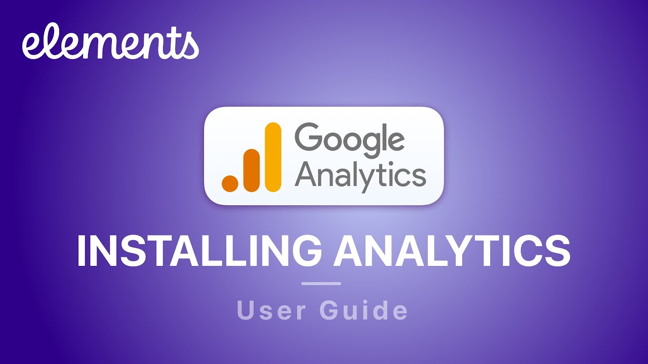 How to Install Google Analytics for Elements