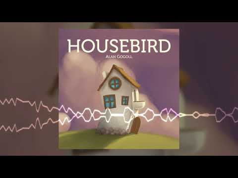 Alan Gogoll: Housebird (Full Album)