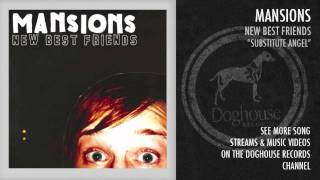 Mansions - "Subsitute Angel"