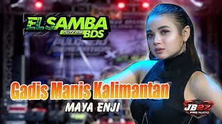 Download lagu GADIS MANIS KALIMANTAN//MAYA ENJI//ELSAMBA DutCom BDS mp3 Download lagu GADIS MANIS KALIMANTAN//MAYA ENJI//ELSAMBA DutCom BDS mp3