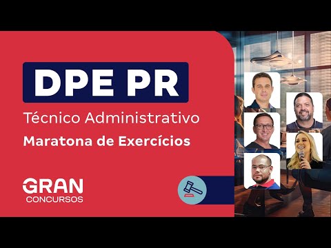 Concurso DPE PR | Maratona de Exercícios para o cargo Técnico Administrativo