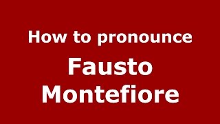 How to pronounce Fausto Montefiore