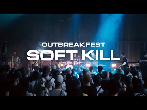 Soft Kill - Outbreak Festival 2022