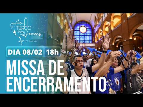 Missa de Encerramento – 18h