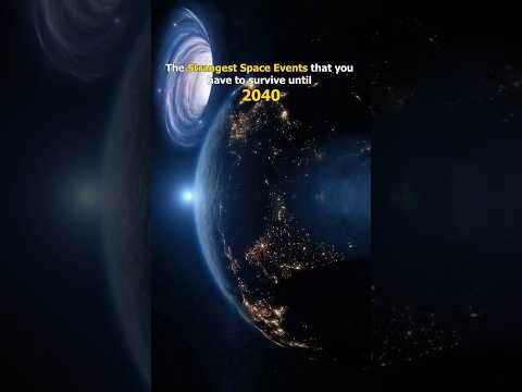 space event until 2040 #cosmologist #universe #astrophysics