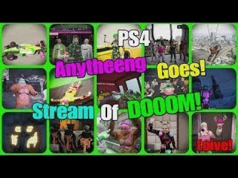 Anytheeng Goes Stream Of DOOOM! Loive! 🍻🍻| Gta 5 Online