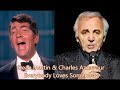 Dean Martin & Charles Aznavour 'Everybody Loves Somebody' (Duet)