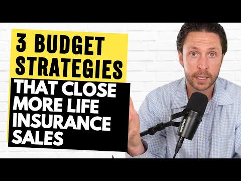 348. 3 Budget Strategies That Close More Life Insurance Sales