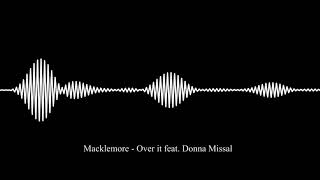 Macklemore  - Over It feat. Donna Missal