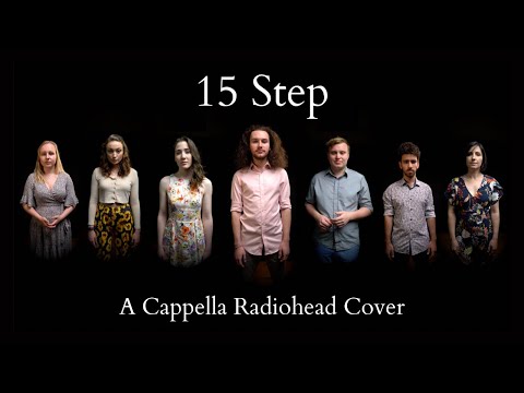 15 Step (Radiohead) - A Cappella Cover