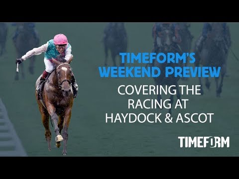 🏇 Timeform Weekend Preview - Haydock & Ascot 🏇