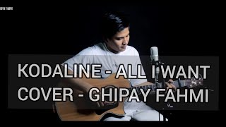Download lagu KODALINE - ALL I WANT (COVER) (GHIPAY FAHMI) mp3