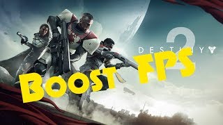 Destiny 2 - How to improve performance and FPS on any pc