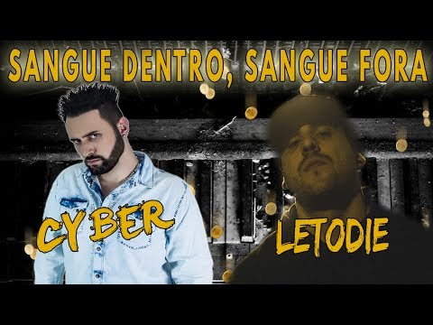 Cyber ft. LetoDie - 17 - Sangue Dentro, Sangue Fora