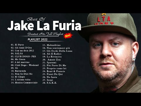 Le Migliori Canzoni di Jake La Furia || Collezione di Canzoni di Jake La Furia 2022