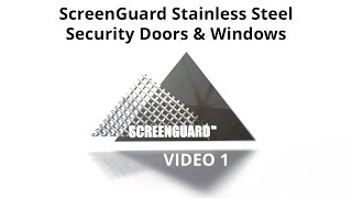 ScreenGuard Stainless Steel Security Doors & Windows Video 1