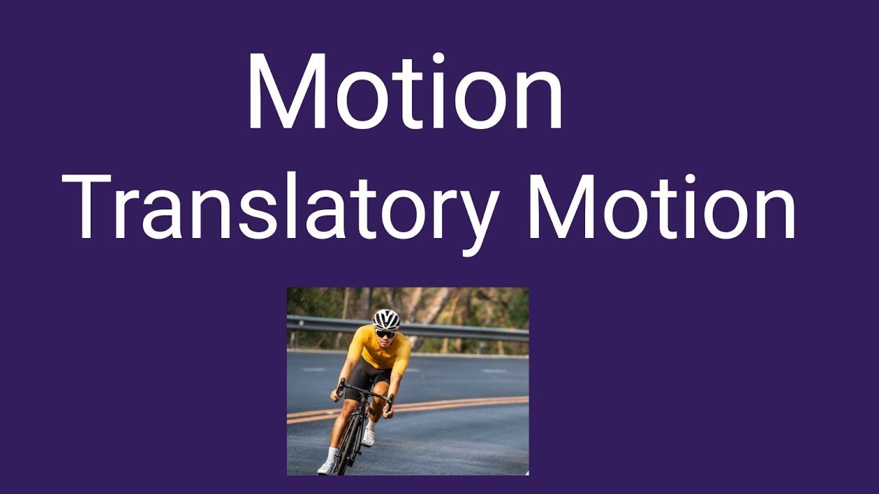 What is translatory motion class 6? Wiki REF