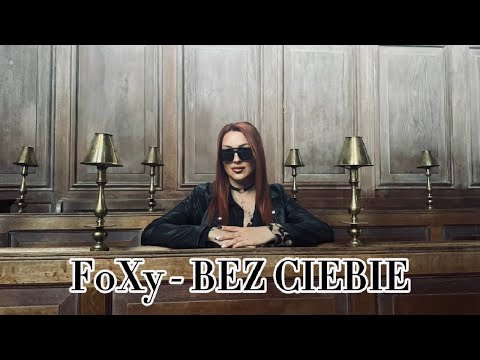 FoXy - Bez Ciebie (Feat Xenoo)