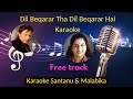 Dil Beqarar Tha Dil Beqarar Hai Karaoke With Scrolling Lyrics