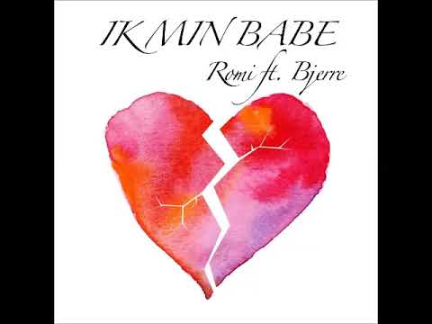 Romi Ft. Bjerre - Ik min Babe
