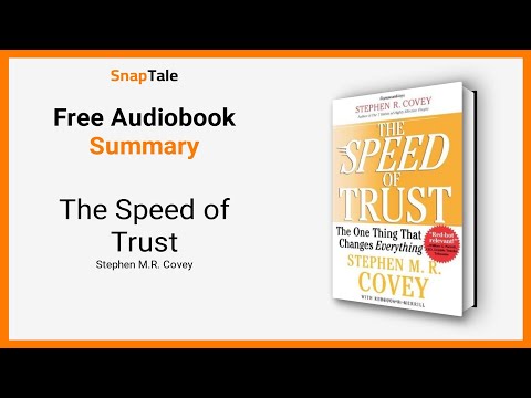 The Speed of Trust by Stephen M.R. Covey: 8 Minute Summary