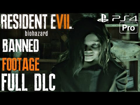 Resident Evil 7 - Banned Footage Vol 1 DLC FULL GAME Walkthrough (PS4 PRO) All Modes Showcase