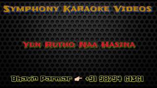 Yun Rutho Naa Hasina Karaoke With Lyrics - YouTube