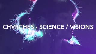 CHVRCHES - SCIENCE / VISIONS