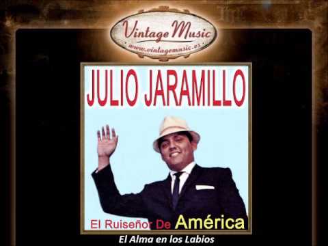 Julio Jaramillo -- El Alma en los Labios