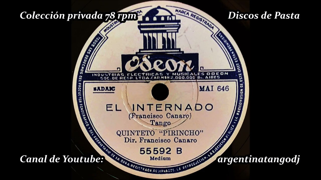 QUINTETO PIRINCHO: EL INTERNADO  TANGO (DIRECCIÓN FRANCISCO CANARO)