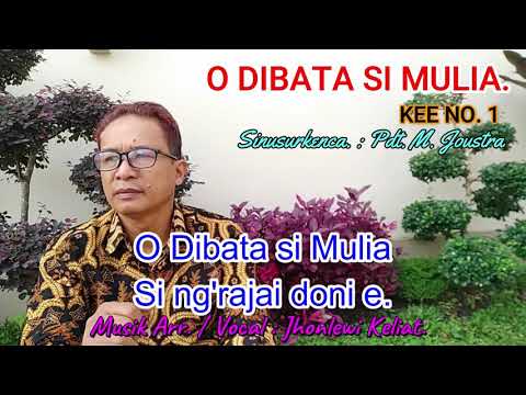 KEE 1 - Jhonlewi Keliat. O DIBATA SI MULIA.