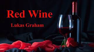 Lukas Graham  - Red Wine ( Lyrics )