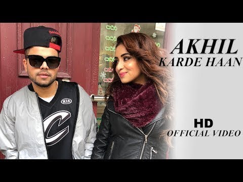 Karde Haan :   AKHIL |  Manni Sandhu (Official Video) |  New Punjabi Songs 2019