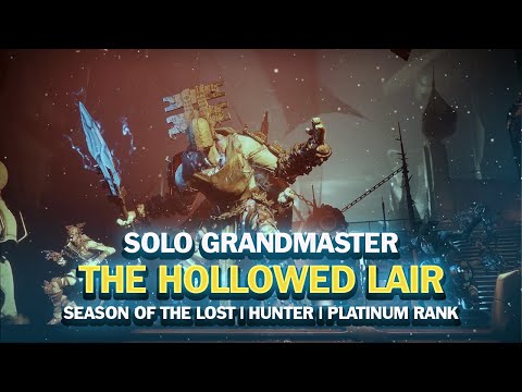 Solo Grandmaster Nightfall The Hollowed Lair [Destiny 2] [Solo Hunter]
