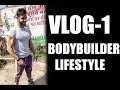 BODYBULDER LIFESTYLE VLOG 1