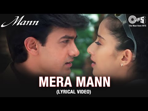 Mera Mann (Lyrical Video) | Aamir Khan | Manisha Koirala | Udit N, Alka Y | Mann Movie | Tips