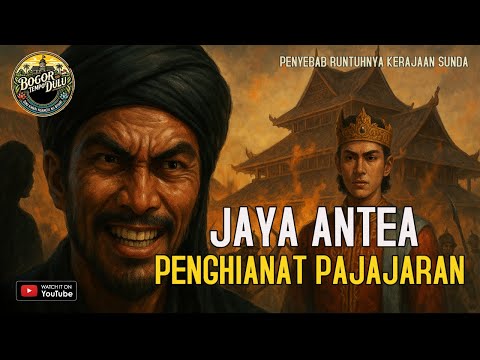 Pengkhianatan Jaya Antea | Penyebab Runtuhnya Pajajaran