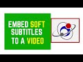 How to Easily Embed Soft Subtitles Into a Video or Movie Using MKVToolNIX