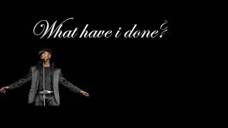 WHAT HAVE I DONE (Record) By NE-YO (Produced By D. DOROHN GOUGH)