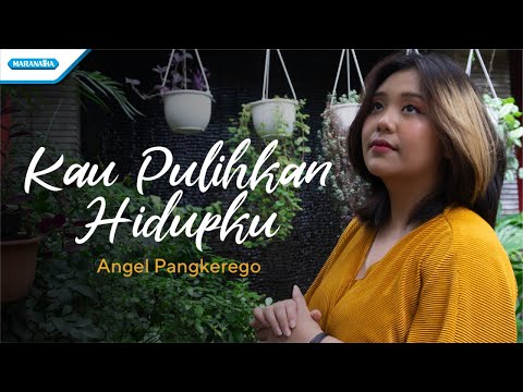 Kau Pulihkan Hidupku - Angel Pangkerego (Official lyric video)