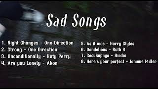 Download lagu Sad Songs englishsongs... mp3