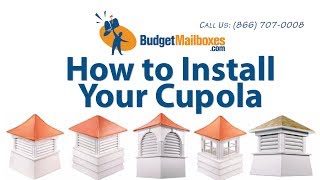 BudgetMailboxes.com | Good Directions How to Install Your Cupola