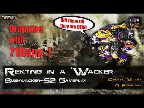 [BRxV] Rekting in a 'Wacker - Bushwacker-S2 Gameplay with 71Dana