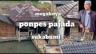 Download lagu KEMEGAHAN PONDOK PESANTREN PAJADA #Pondok riyadoh  pajada sukabumi mp3