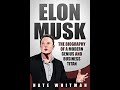 Elon Musk The Biography of a Modern Genius and Business Titan FULL AUDIOBOOK BY Nate Whitman