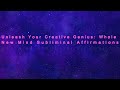 Reprogram Your Creative Brilliance Whole New Mind Subliminal