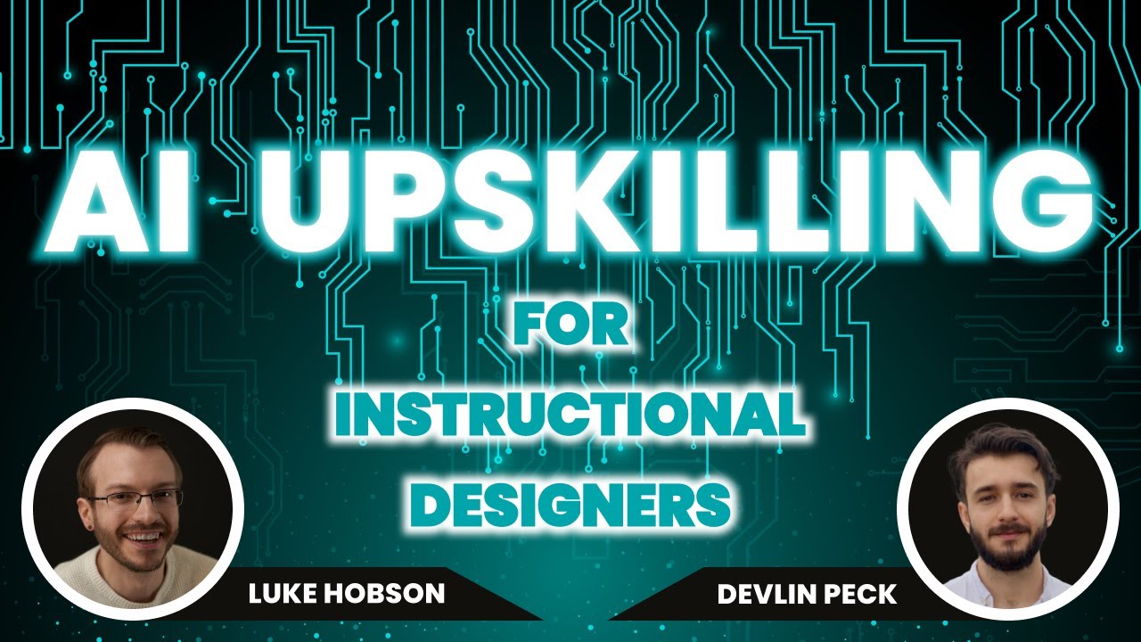 AI Upskilling for Instructional Designers | Live Q&A with Luke Hobson