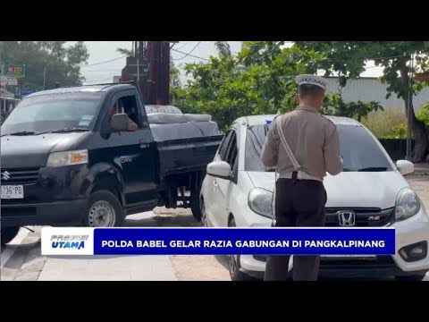 POLDA BABEL GELAR RAZIA GABUNGAN DI PANGKALPINANG