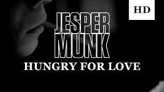 Jesper Munk - Hungry For Love (Official Video)